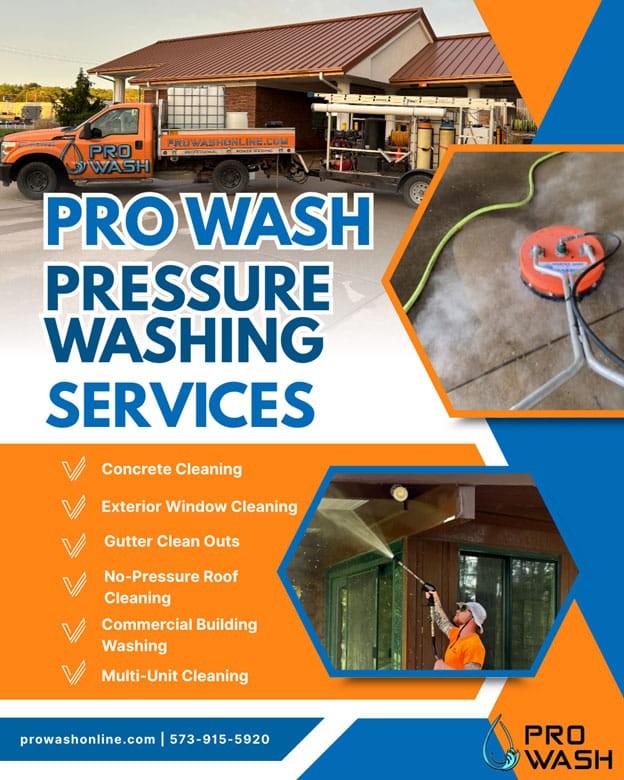 Pro Wash truck and equipment promote pressure washing services in Farmington, Missouri. Services include concrete, window, gutter, roof, commercial building, and multi-unit cleaning. Call 573-915-5920.